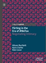 Voorkant Bartlett e.a. 'Flirting in the era of #metoo - Negotiating intimacy'