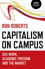 Voorkant Roberts 'Capitalism on campus - Sex work, academic freedom and the market'