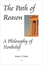 Voorkant Smith 'The path of reason - A philosophy of nonbelief'